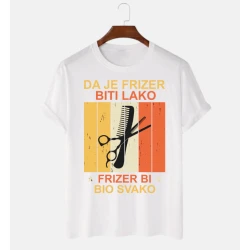 MAFIMI Majica Da je frizer biti lako frizer bi bio svako, Bela