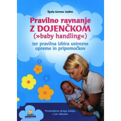 Špela Gorenc Jazbec: Pravilno ravnanje z dojenč?kom (baby handling)
