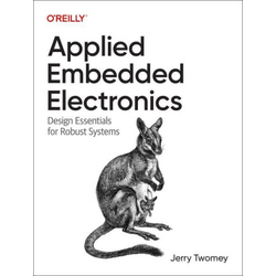 Applied Embedded Electronics: Design Essentials for Robust Systems