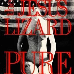 The Jesus Lizard - Pure (Reissue) (EP)