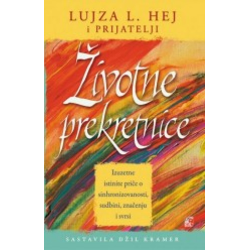 Životne prekretnice - Izuzetne stinite priee o sinhronizovanosti, sudbini, znaeenju i svrsi