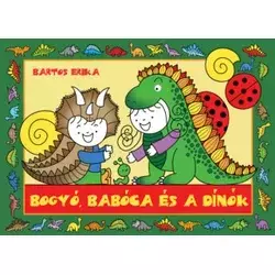 Bogyó, Babóca és a Dínók