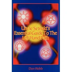 Uncle Setnakts Essential Guide to the Left Hand Path