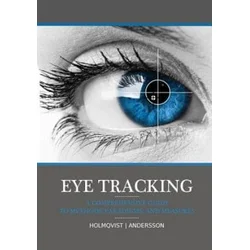 Eye tracking: A comprehensive guide to methods, paradigms, and measures
