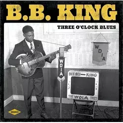 B.B. King - Three O’Clock Blues (Mono) (Remastered) (180 g) (LP)