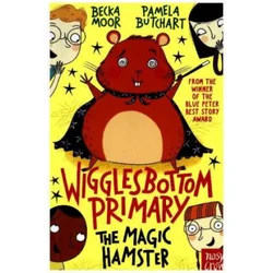 Wigglesbottom Primary: The Magic Hamster