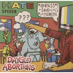 Dayglo Abortions - Hate Speech (Reissue) (LP)