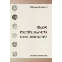 Pravno - politieki razvitak Bosne i Hercegovine - sa komentarima