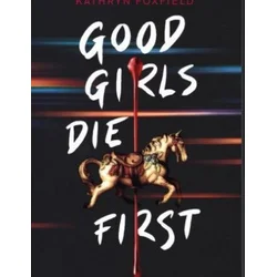 Good Girls Die First