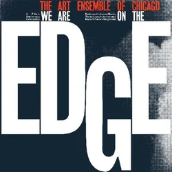 Art Ensemble of Chicago - We Are on the Edge