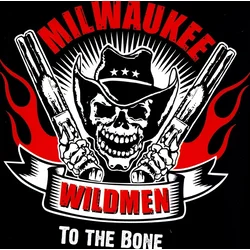 Milwaukee Wildmen - To The Bone (LP)