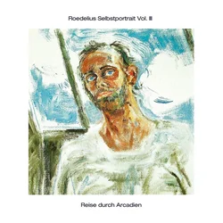 Hans-Joachim Roedelius - Selbstportrait Vol. III Reise Durch Arcadien (LP)
