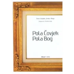 Pola Eovjek pola Bog - Knjiga prva. Poeetak svega