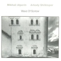 Mikhail Alperin & Arkady Shilkloper - Wave Of Sorrow (LP)