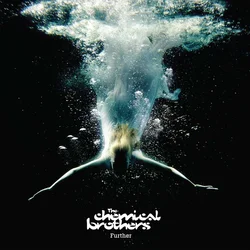 The Chemical Brothers ?– Further