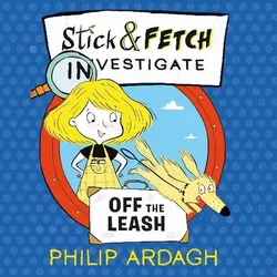 AUDIBOOK Avdio knjiga: Stick and Fetch Off The Leash