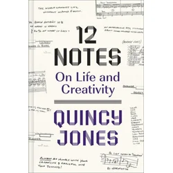 12 Notes: On Life and Creativity