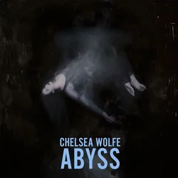 Chelsea Wolfe - Abyss (Anniversary Edition) (Reissue) (2 LP)