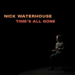 Nick Waterhouse - Times All Gone (Reissue) (LP)