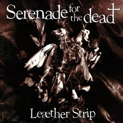 Leather Strip - Serenade For The Dead (Limited Edition) (Opaque White Coloured) (LP)