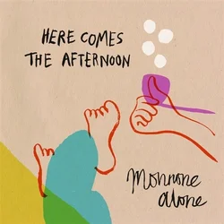 Monnone Alone - Here Comes The Afternoon (Limited Edition) (LP)