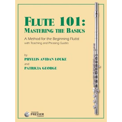 GEORGE/LOUKE:FLUTE 101:MASTERING THE BASICS BEGINNING FLUTIST