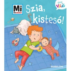 Szia, kistesó!