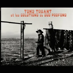 Tony Truant & Les Solutions Du Sud Profond - Tony Truant Et Les Solutions Du Sud Profond (Limited Edition) (LP)
