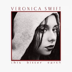Veronica Swift - This Bitter Earth (2 LP)