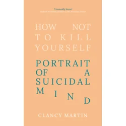 How Not to Kill Yourself
