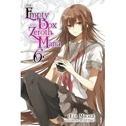 Empty Box and Zeroth Maria, Vol. 6 (light novel)