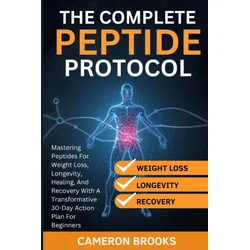 THE COMPLETE PEPTIDE PROTOCOLS