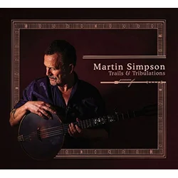Martin Simpson - Trails & Tribulations (2 LP)