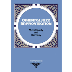 Oriental Jazz Improvisation: Microtonality and Harmony