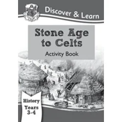 KS2 Discover & Learn: History - Stone Age to Celts Activity Book, Year 3 & 4
