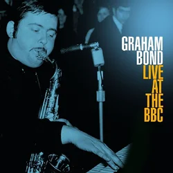 Graham Bond - Live At The BBC (Remastered) (180 g) (2 LP)