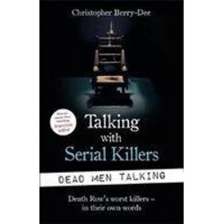 Talking with Serial Killers: Dead Men Talking