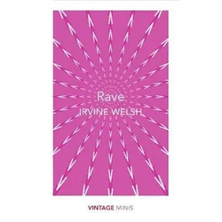 Irvine Welsh - Rave