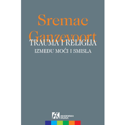 Trauma i religija: Između moći i smisla