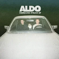 Aldo The Band - Trembling Eyelids EP (LP)