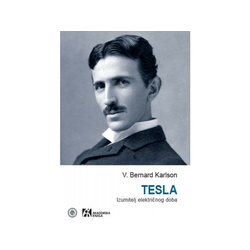 Tesla: Izumitelj električnog doba - Bernard Karlson