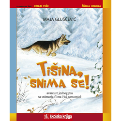 TIŠINA, SNIMA SE! - biblioteka  MOJA KNJIGA - Maja Gluščević