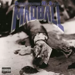 Madball ?– Demonstrating My Style,