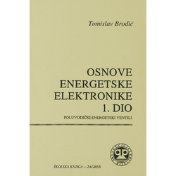 OSNOVE ENERGETSKE ELEKTRONIKE - 1. DIO - poluvodički energetski ventili - Tomislav Brodić