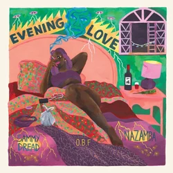 Sammy Dread & Nazamba & O.B.F. - Evening Love/She Nah Lie (LP)