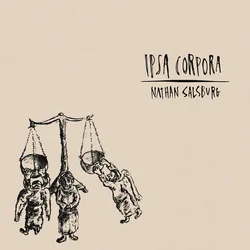 Nathan Salsburg - Ipsa Corpora (LP)