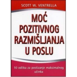 Moa pozitivnog razmišljanja u poslu