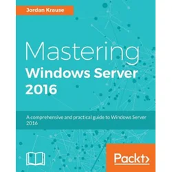 Mastering Windows Server 2016