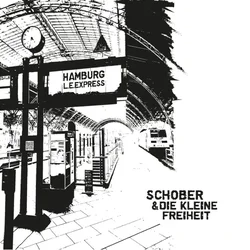 Schober & Die Kleine Freiheit - Hamburg L.E. Express (LP)