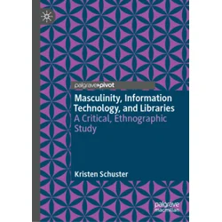 Masculinity, Information Technology, and Libraries